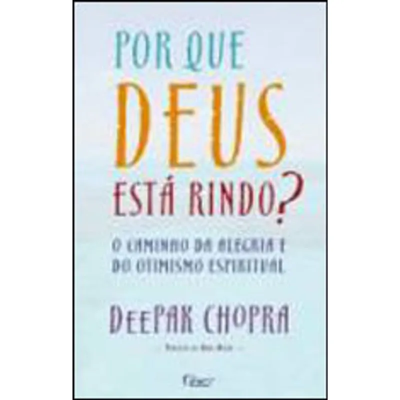 POR QUE DEUS ESTÁ RINDO?