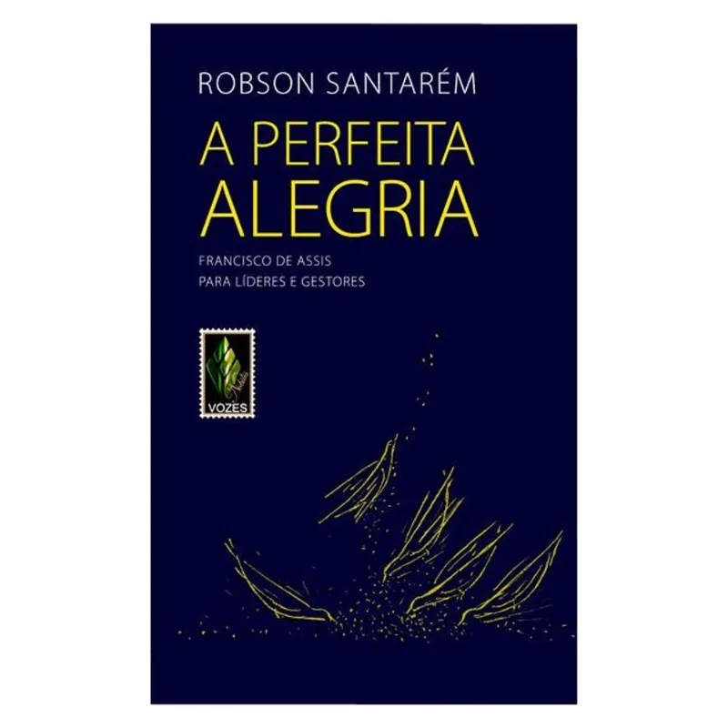A PERFEITA ALEGRIA