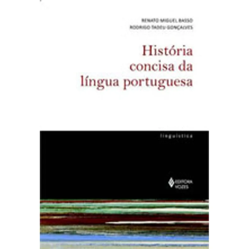 HISTÓRIA CONCISA DA LÍNGUA PORTUGUESA