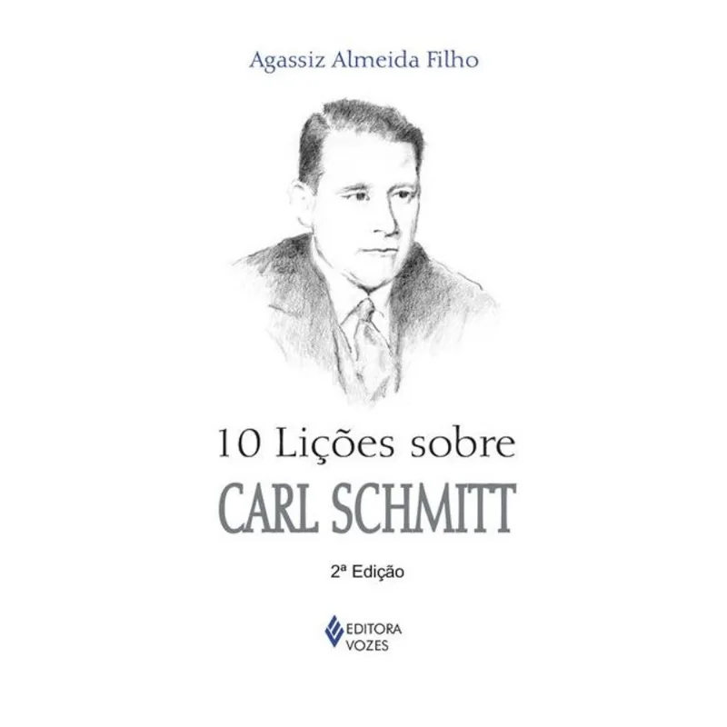 10 LIÇÕES SOBRE CARL SCHMITT