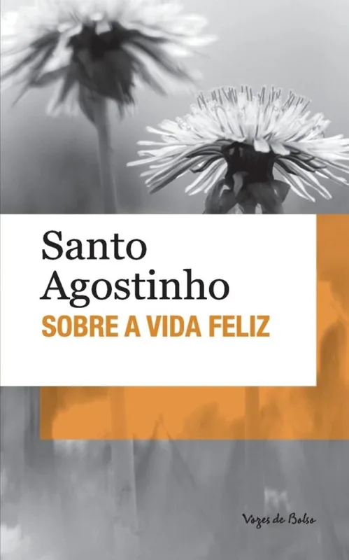 Sobre A Vida Feliz - LC - Livros