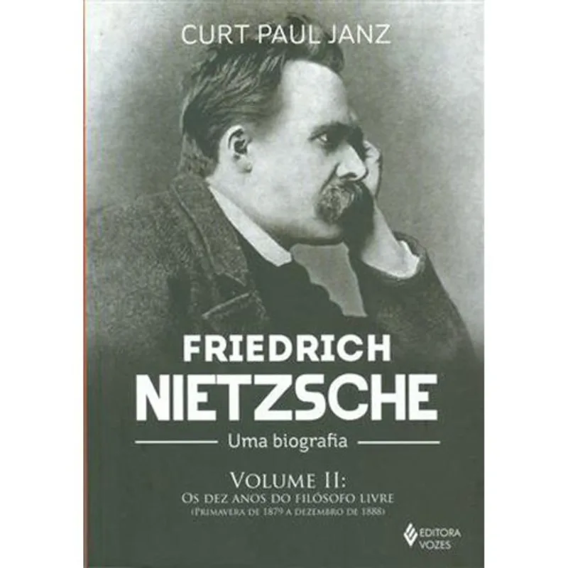 Livro Friedrich Nietzsche Vol Ii Uma Biografia Editora Vozes (MP)