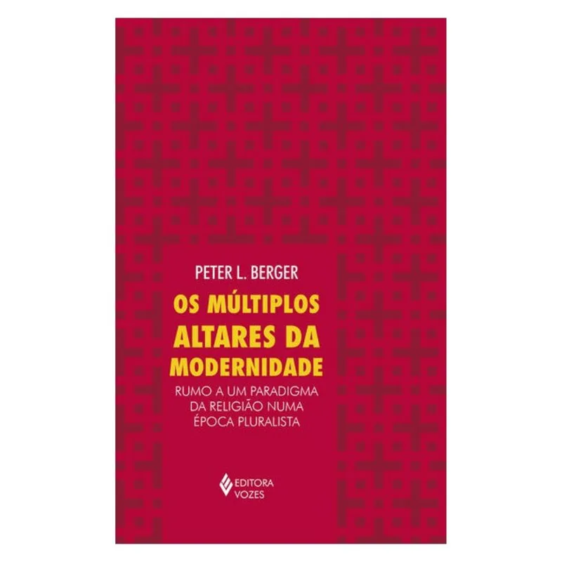 MÚLTIPLOS ALTARES DA MODERNIDADE