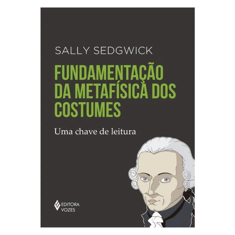 FUNDAMENTAÇÃO DA METAFÍSICA DOS COSTUMES