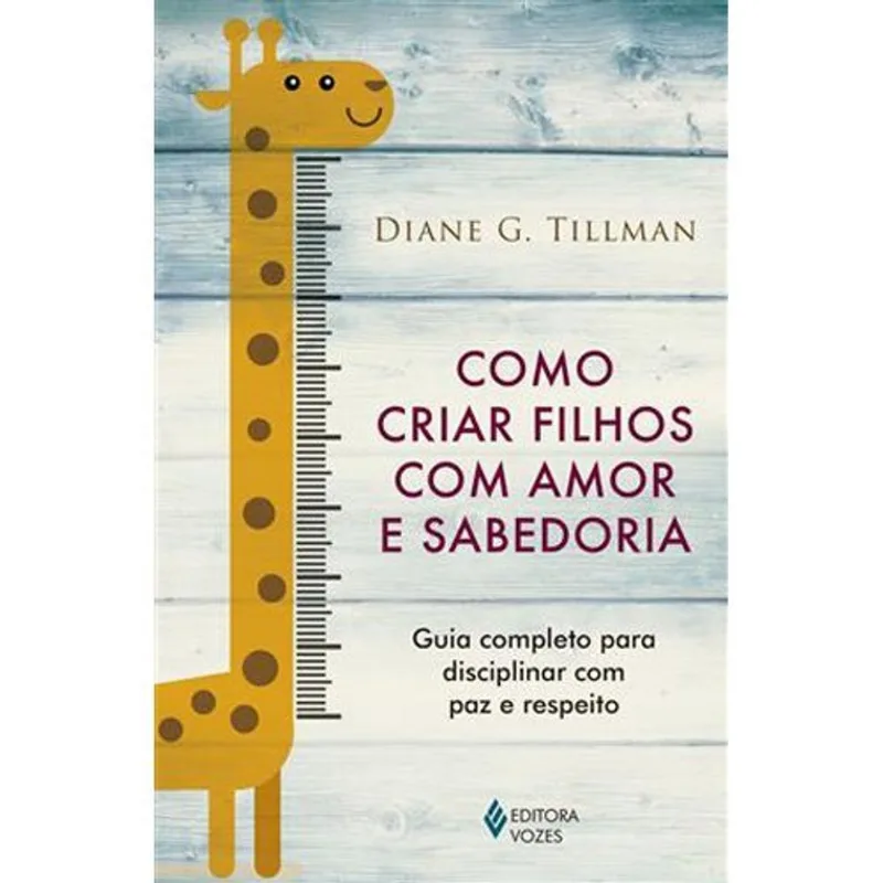 Livro Como Criar Filhos Com Amor E Sabedoria Editora Vozes (MP)