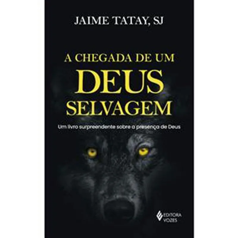 Livro A Chegada De Um Deus Selvagem Editora Vozes (MP)
