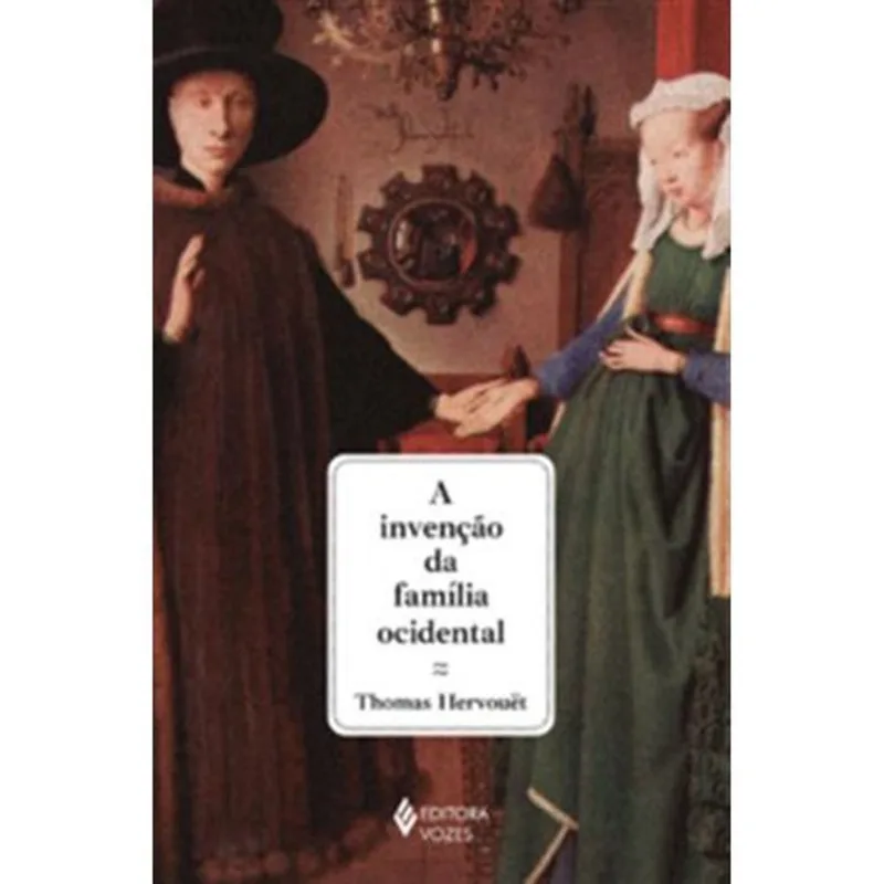 Livro A Invenção Da Família Ocidental Editora Vozes (MP) - Vozes - Livros