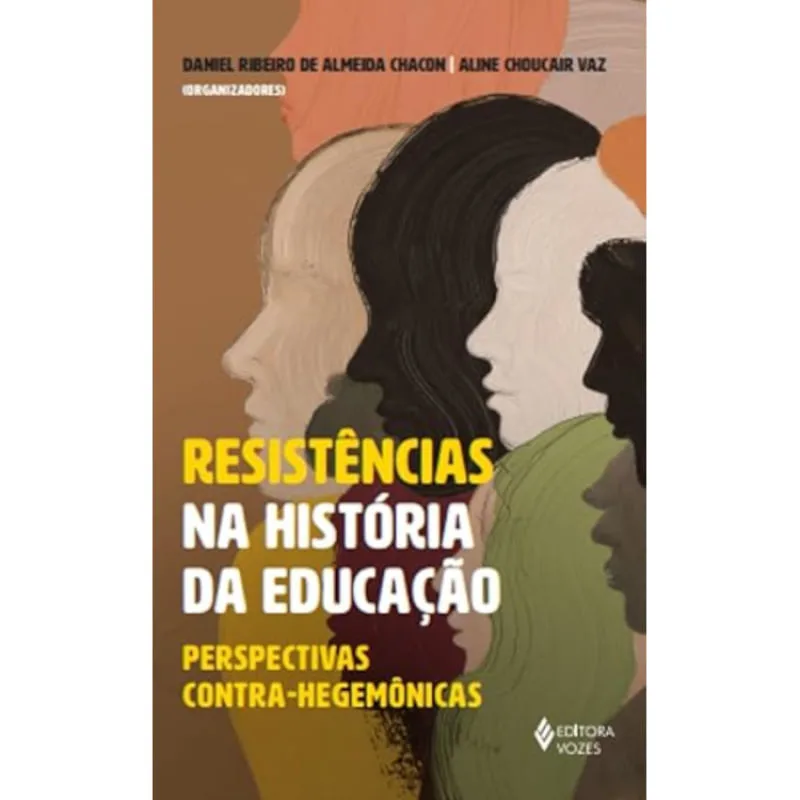 Resistências na história da educação - editora vozes - Livros
