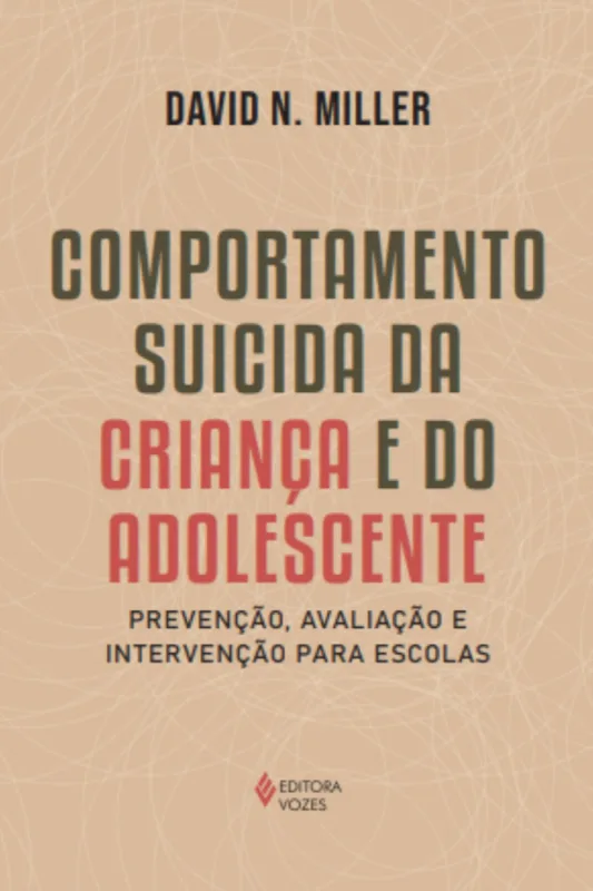 Comportamento suicida da criança e do adolescente - Editora Vozes - Livros