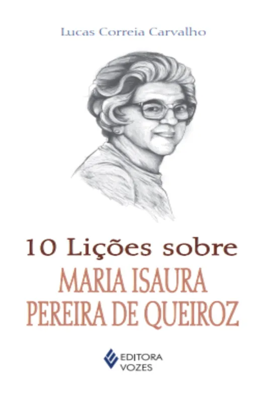 10 lições sobre Maria Isaura Pereira de Queiroz - Editora Vozes - Livros