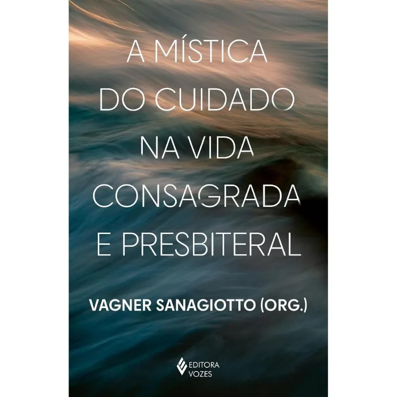 A Mística Do Cuidado Na Vida Consagrada E Presbiteral