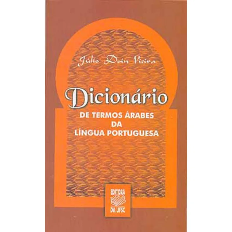 DICIONARIO DE TERMOS ARABES DA LINGUA PORTUGUESA