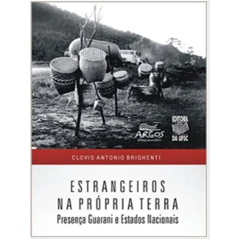 ESTRANGEIROS NA PRÓPRIA TERRA