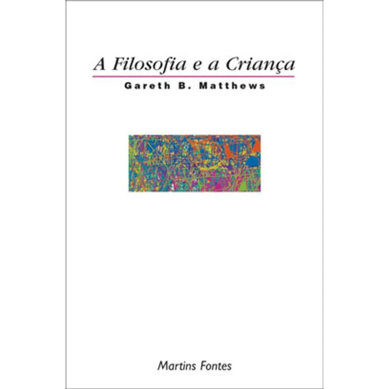 A FILOSOFIA E A CRIANÇA