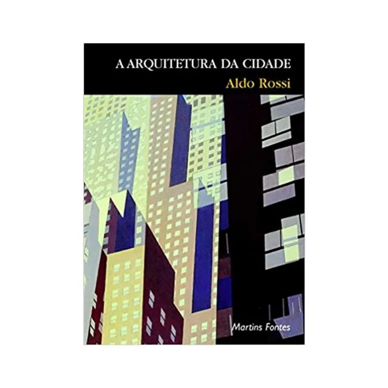 A ARQUITETURA DA CIDADE