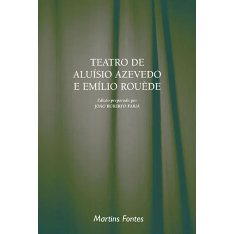 TEATRO DE ALUISIO AZEVEDO E EMILIO ROUEDE