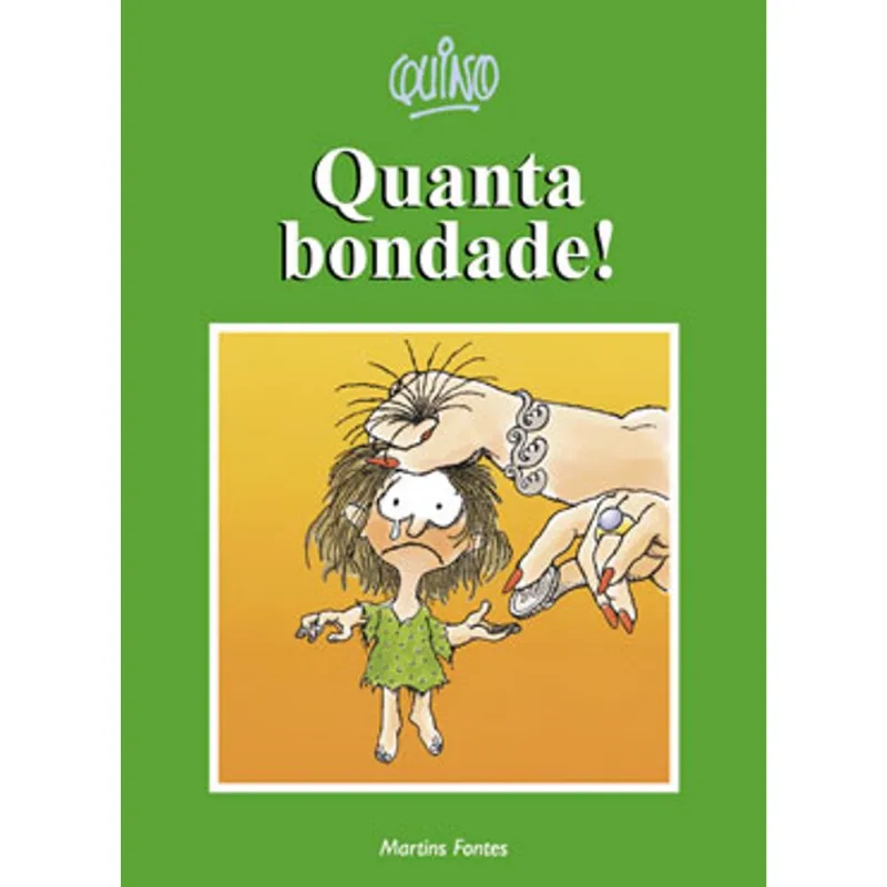 QUANTA BONDADE!