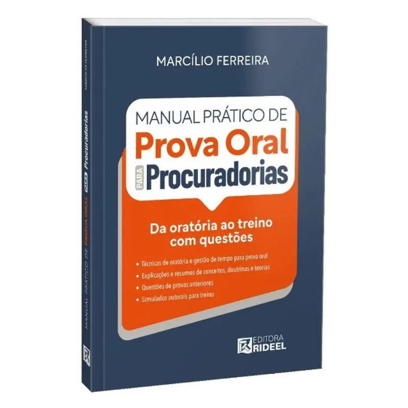 MANUAL PRÁTICO DE PROVA ORAL PARA PROCURADORIAS - DA ORATÓRIA AO TREINO COM QUESTÕES