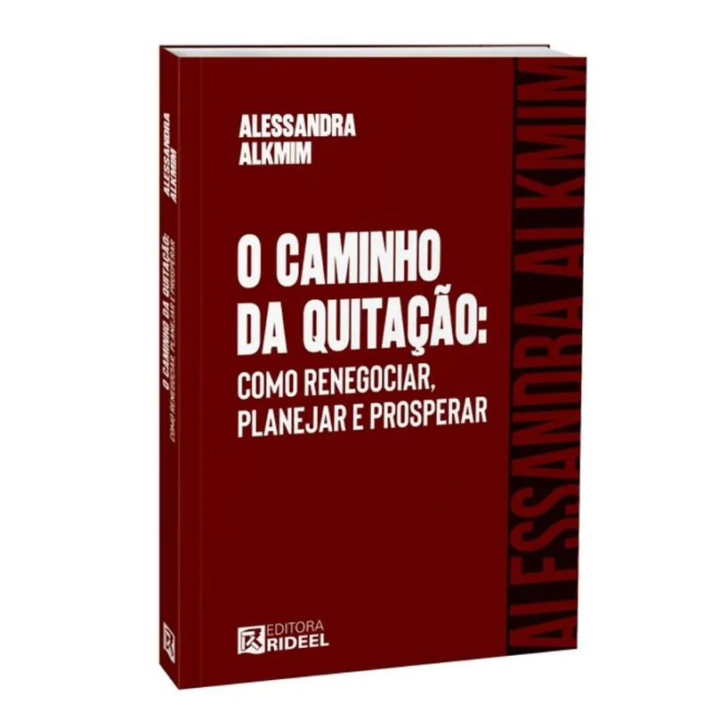 O CAMINHO DA QUITAÇÃO: COMO RENEGOCIAR, PLANEJAR E PROSPERAR