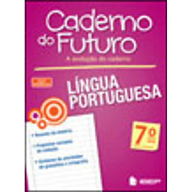 CADERNO DO FUTURO LÍNGUA PORTUGUESA 7º ANO