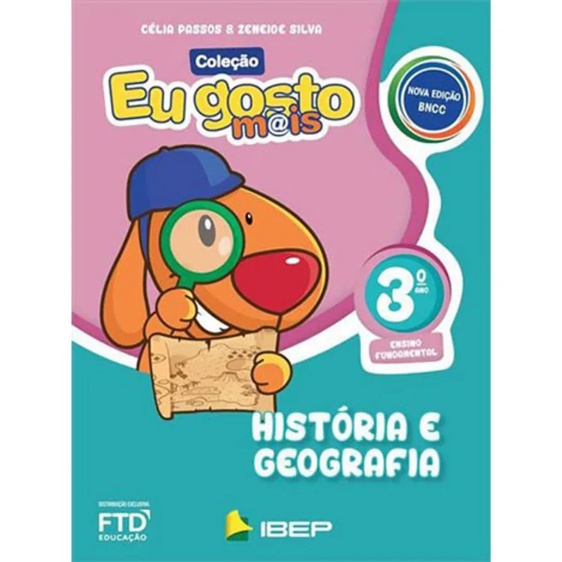 EU GOSTO MAIS HISTÓRIA E GEOGRAFIA 3º ANO