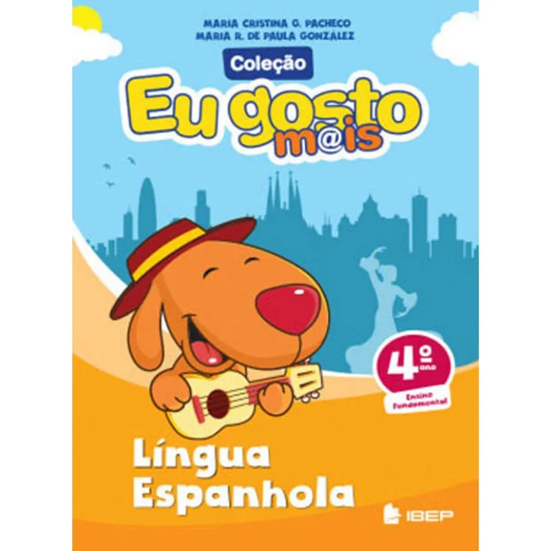 EU GOSTO M@IS LÍNGUA ESPANHOLA 4º ANO