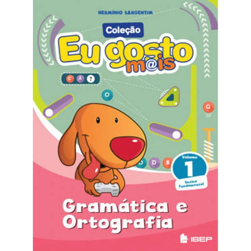 EU GOSTO M@IS GRAMÁTICA E ORTOGRAFIA VOL 1