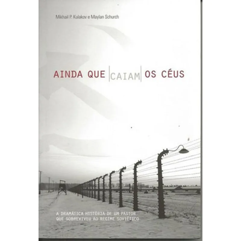 AINDA QUE CAIAM OS CEUS