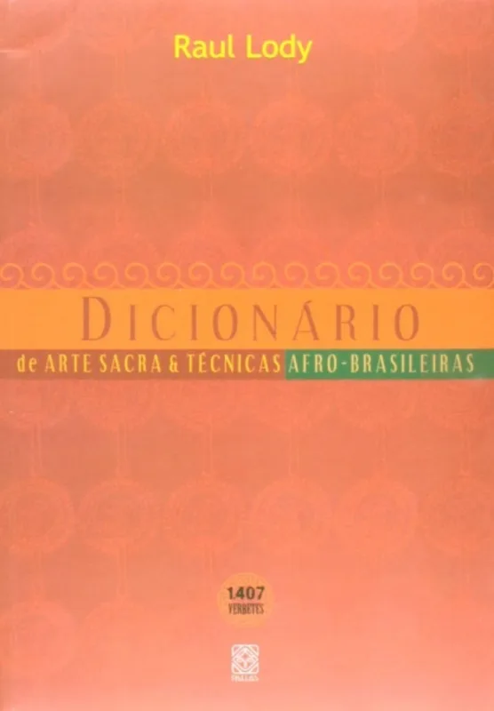 Dicionário de Arte Sacra e técnicas Afro-brasileiras - Pallas