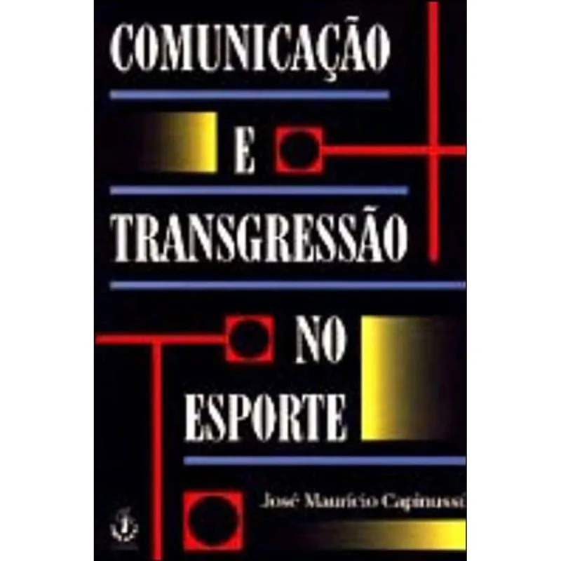 COMUNICAÇAO E TRANSGRESSAO NO ESPORTE