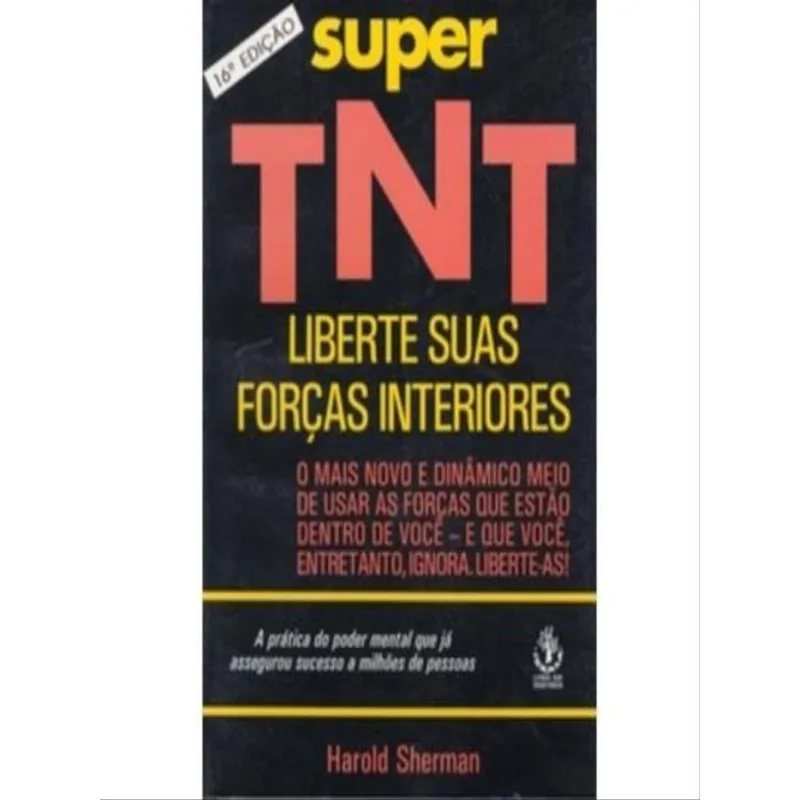 SUPER TNT - LIBERE SUAS FORÇAS INTERIORES