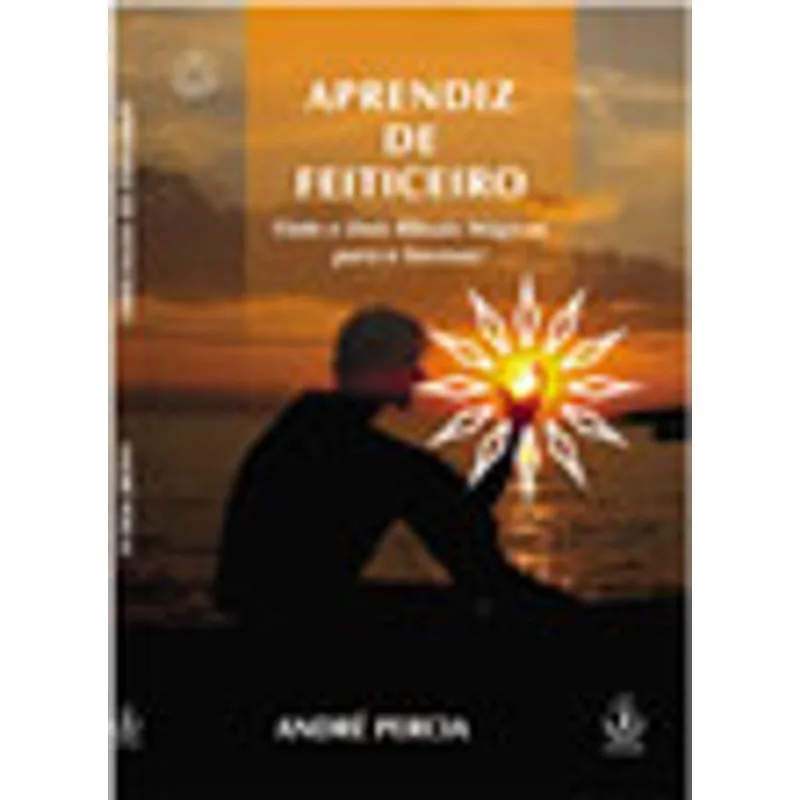 APRENDIZ DE FEITICEIRO - VINTE E DOIS RITUAIS MAGICOS PARA O SUCESSO