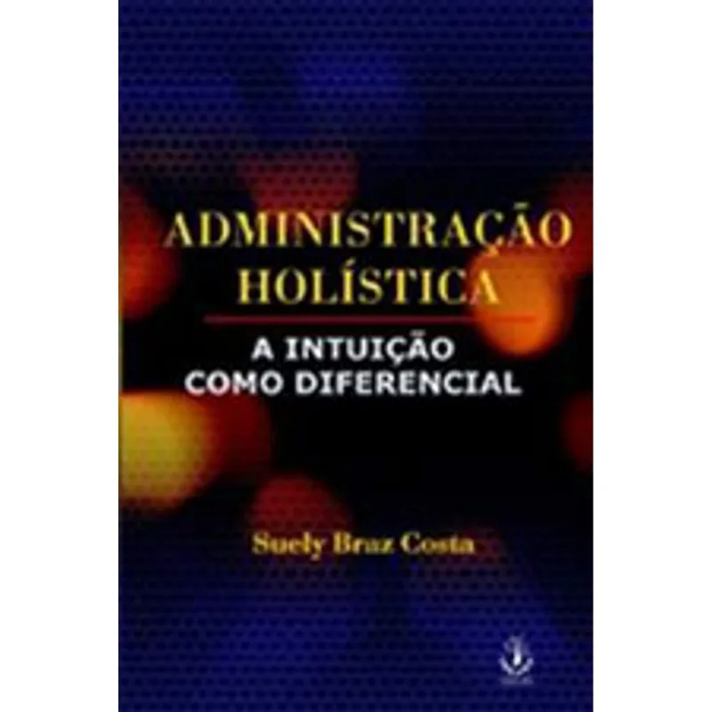 ADMINISTRAÇAO HOLISTICA