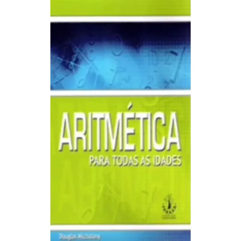 ARITMÉTICA PARA TODAS AS IDADES