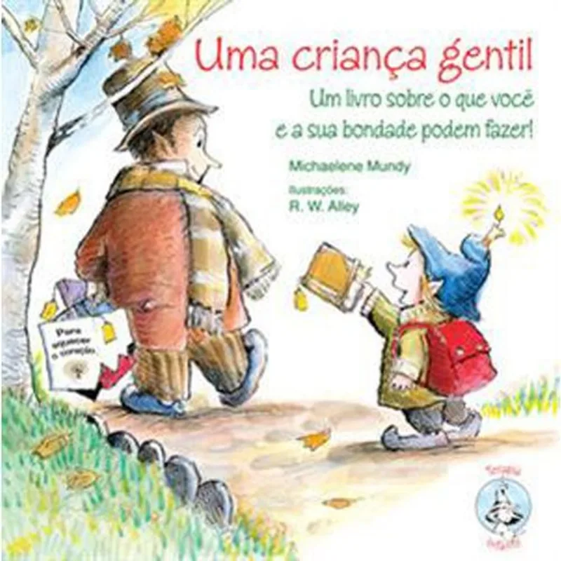 Livro Uma Criança Gentil Um Livro Sobre O Que Você E Sua Bondade Podem F Azer! Paulus Editora (MP)