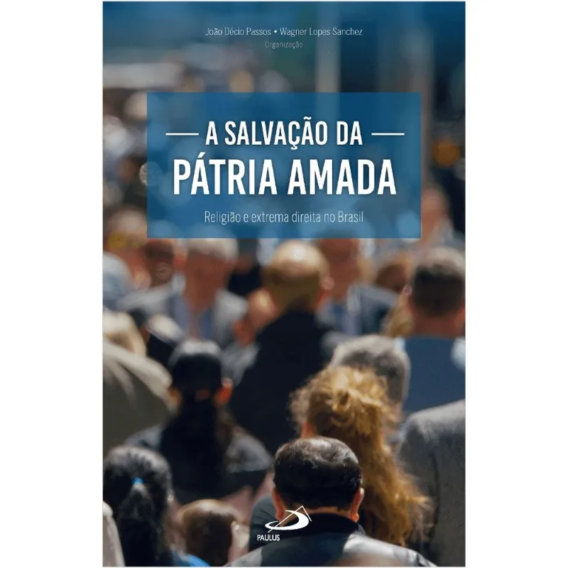 A Salvacao Da Patria Amada