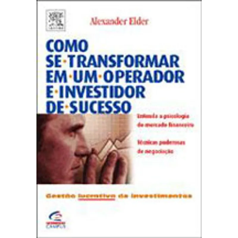 COMO SE TRANSFORMAR EM UM OPERADOR E INVESTIDOR DE SUCESSO