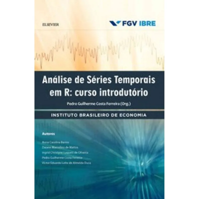 ANÁLISE DE SÉRIES TEMPORAIS EM R: CURSO INTRODUTÓRIO