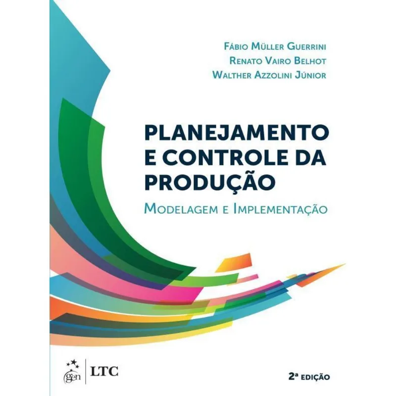 PLANEJAMENTO E CONTROLE DA PRODUÇÃO - MODELAGEM E IMPLEMENTAÇÃO