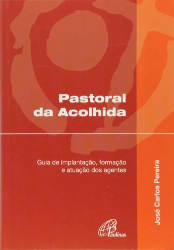 Pastoral Da Acolhida 200g Editora Paulinas - EDITORA PAULINAS - Livros