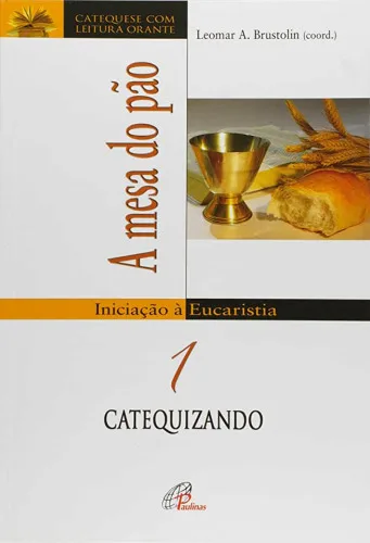 Mesa Do Pao Iniciacao A Eucaristia 220g Editora Paulinas - EDITORA PAULINAS - Livros