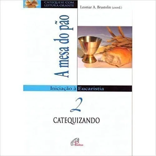 Mesa Do Pao Iniciacao A Eucaristia 2 400g Editora Paulinas - EDITORA PAULINAS - Livros