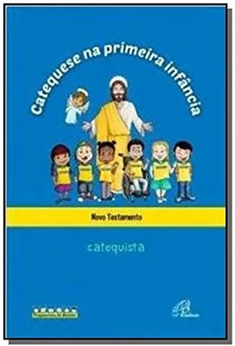 Catequese Na Primeira Infancia Novo Testamento Editora Paulinas - EDITORA PAULINAS - Livros