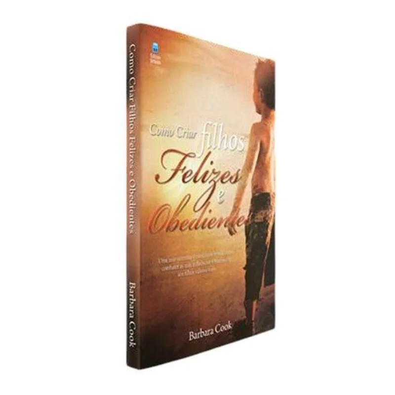 Livro Como Criar Filhos Felizes E Obedientes Betania (MP)