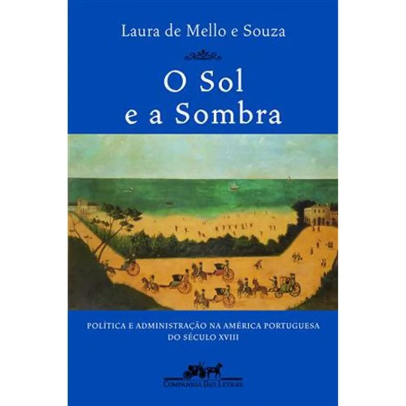 Livro O Sol E A Sombra Companhia Das Letras (MP)