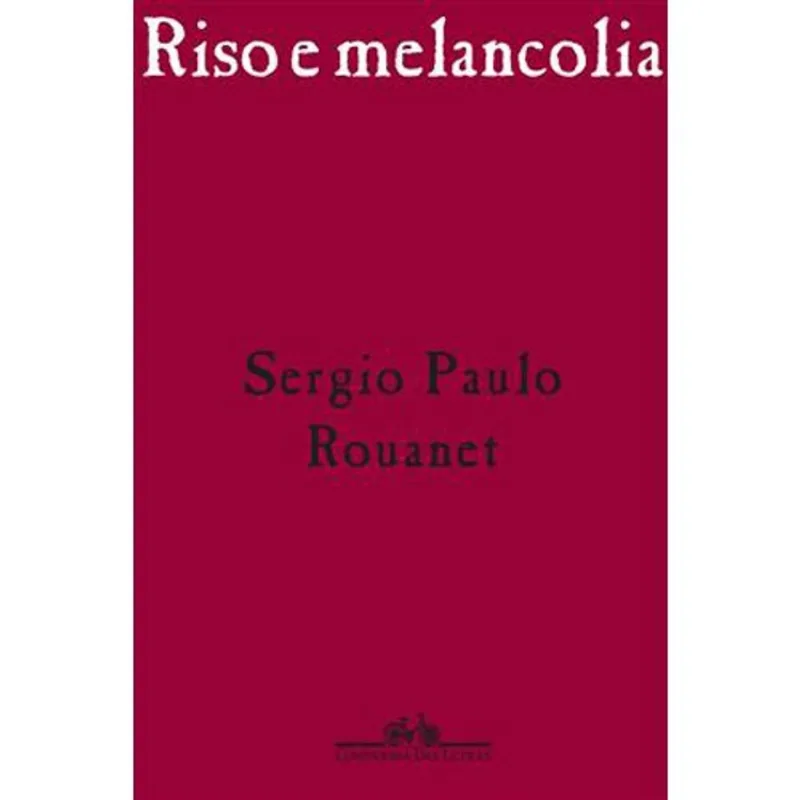 Livro Riso E Melancolia Companhia Das Letras (MP)
