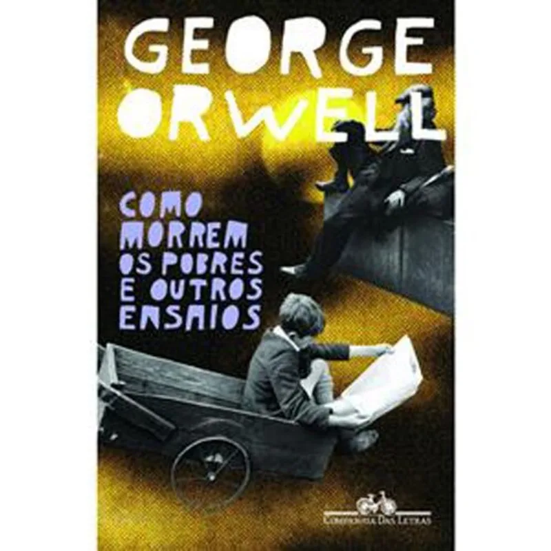 Livro Como Morrem Os Pobres E Outros Ensaios Companhia Das Letras (MP)