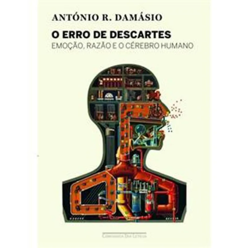 Livro O Erro De Descartes Emoção, Razão E O Cérebro Humano Comp Anhia Das Letras (MP)
