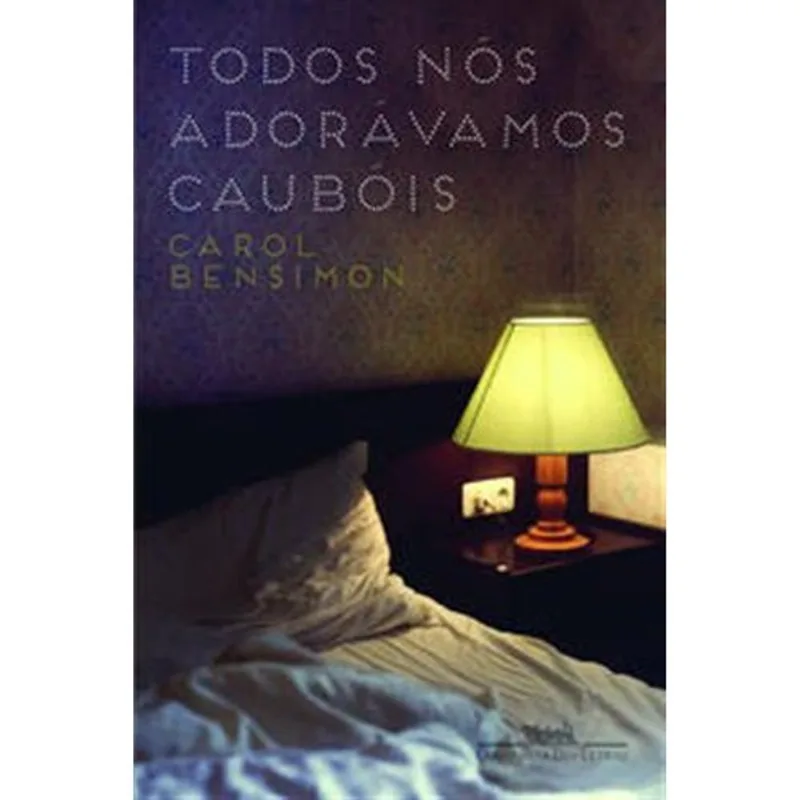 Livro Todos Nós Adorávamos Caubóis Companhia Das Letras (MP)