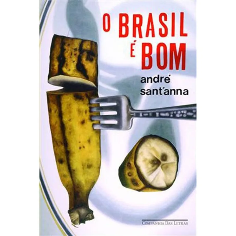 Livro O Brasil É Bom Companhia Das Letras (MP)